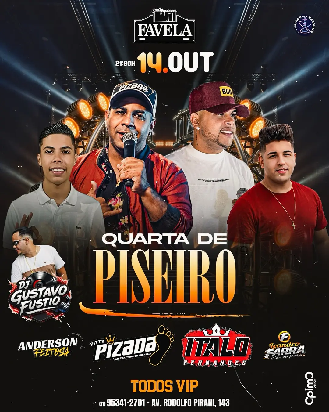 Flyer de DJ Gustavo Fustio, Pitty Pizada e mais 3 artistas