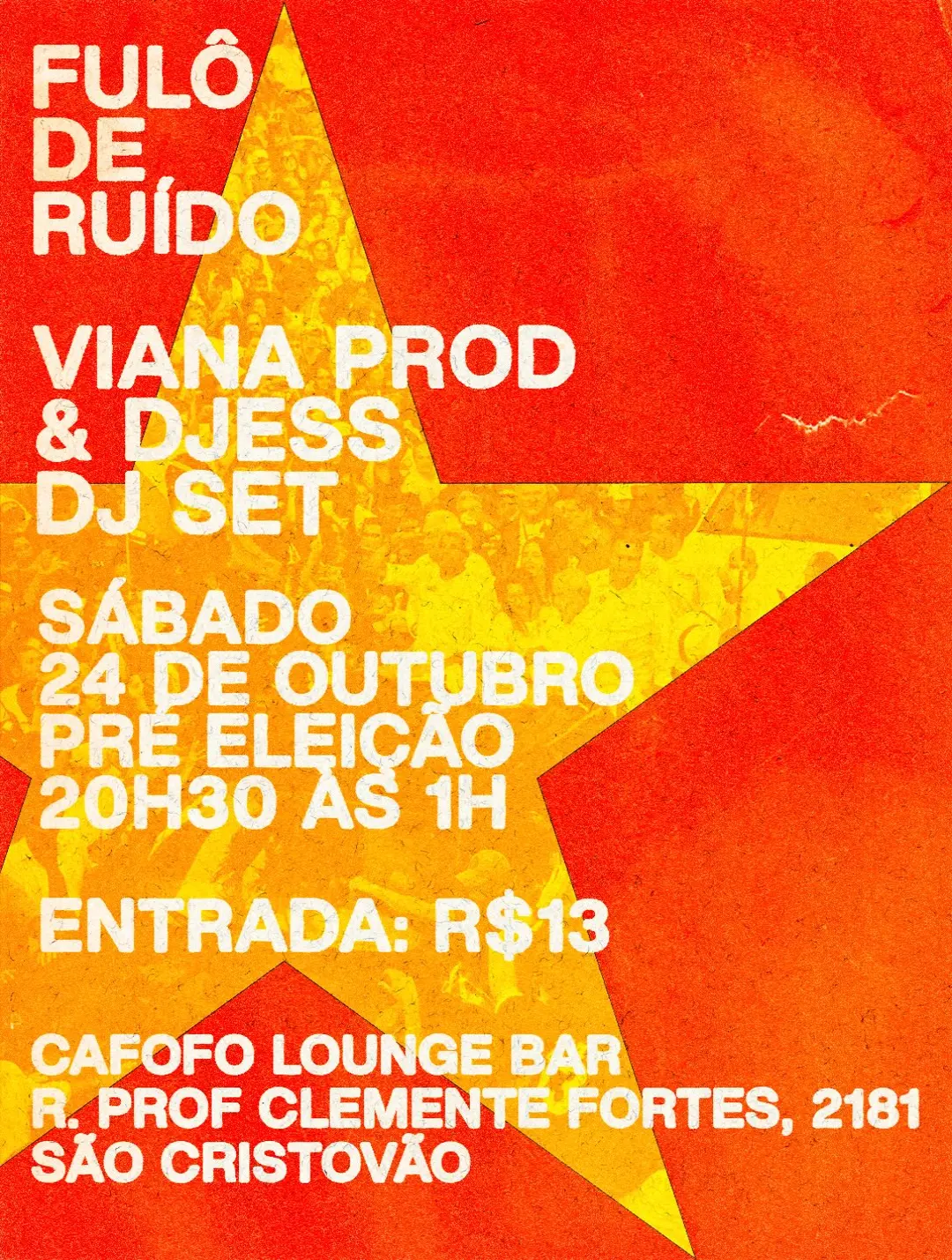 Flyer de Fulô de Ruído, Viana Prod e Djess