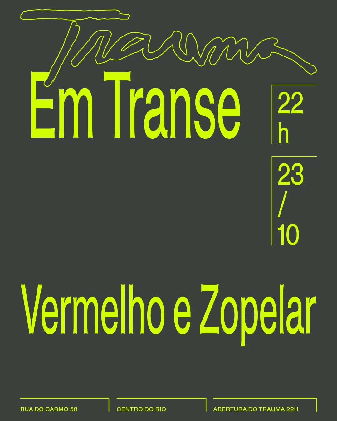 Flyer de Trauma em Transe, Vermelho e Zopelar