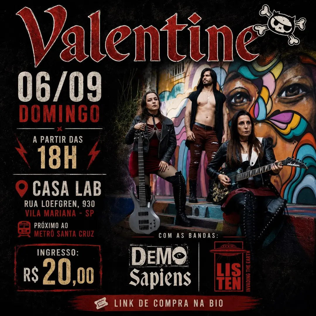 Flyer de Valentine, Listen BR e Demo Sapiens