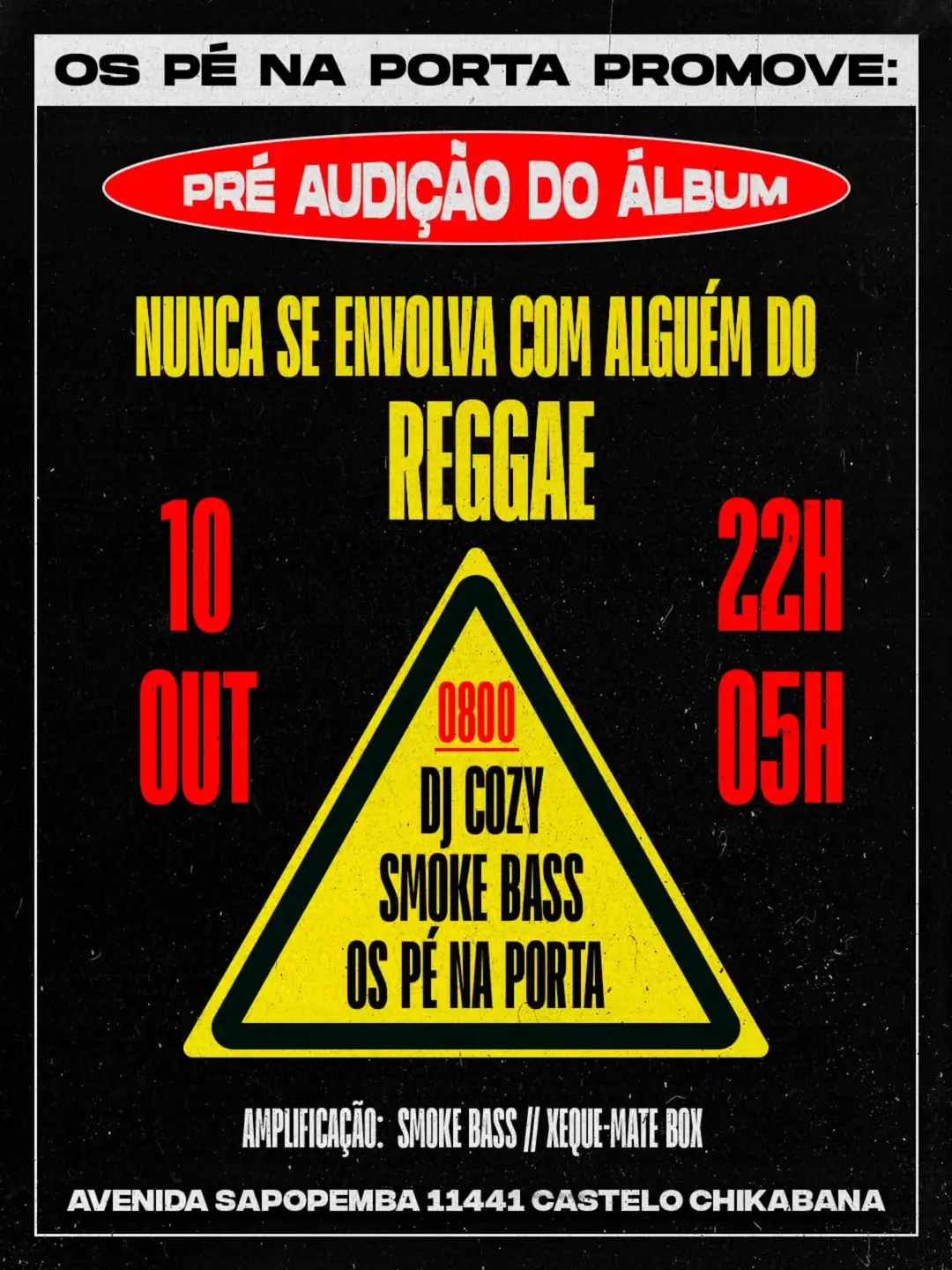 Flyer de Os Pé Na Porta S.S, DJ Cozy e mais 2 artistas